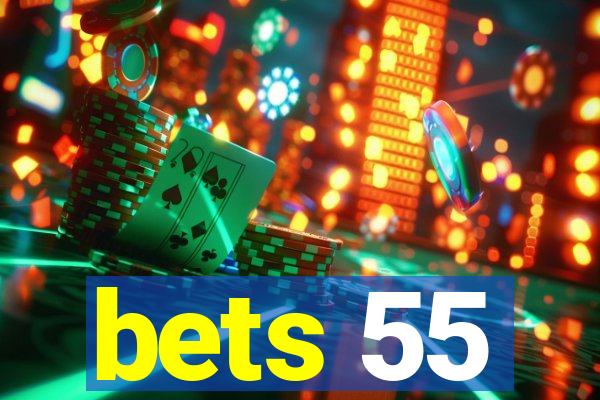 bets 55